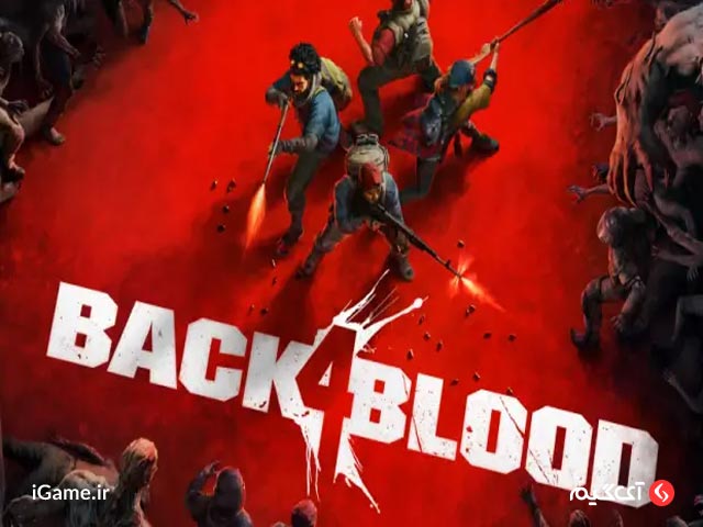 Back 4 Blood یکی از بهترین بازی های چند نفره ترسناک ایکس باکس